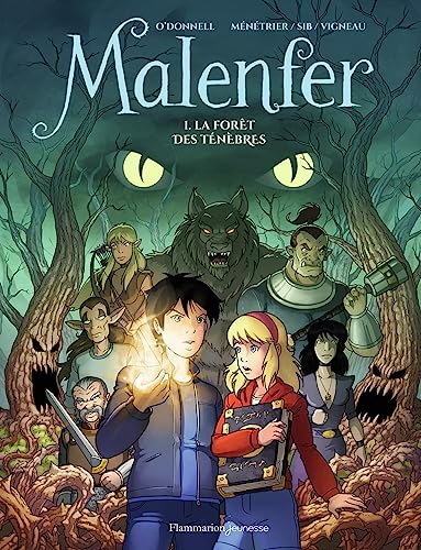 Malenfer : Tome 1 : La forêt des ténèbres