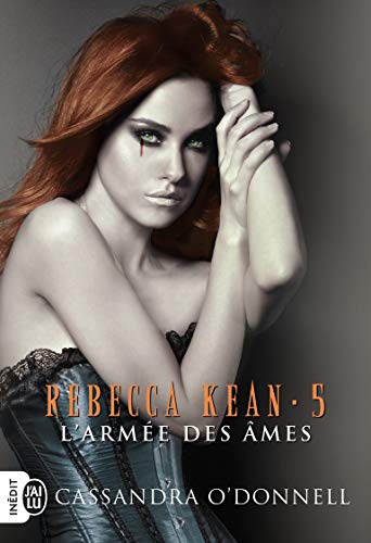 Rebecca Kean, Tome 5 : L'armée des âmes