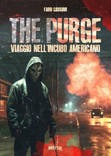 The purge. Viaggio nell'incubo americano (Cinema) von Shatter