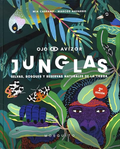 Junglas : selvas, bosques y reservas naturales de la tierra (Ojo Avizor) von MOSQUITO BOOKS
