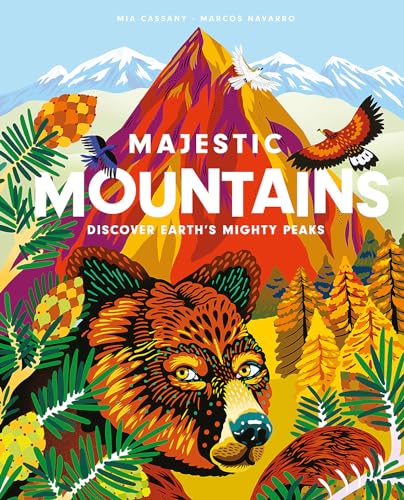 Majestic Mountains: Discover Earth's Mighty Peaks von Welbeck Children's Books