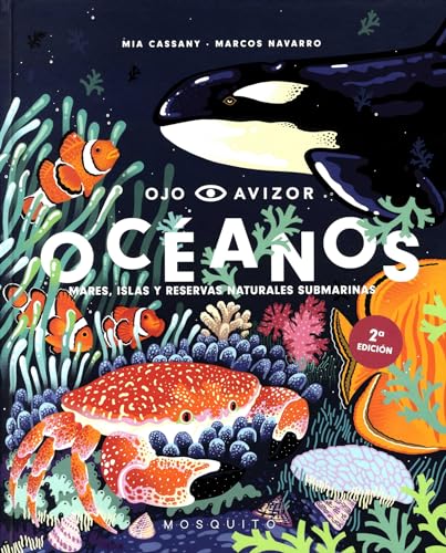 Océanos: Mares, islas y reservas naturales submarinas (Eagle Eye) von MOSQUITO BOOKS