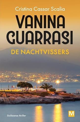 De nachtvissers (Vanina Guarrasi serie, 2) von Uitgeverij Marmer B.V.