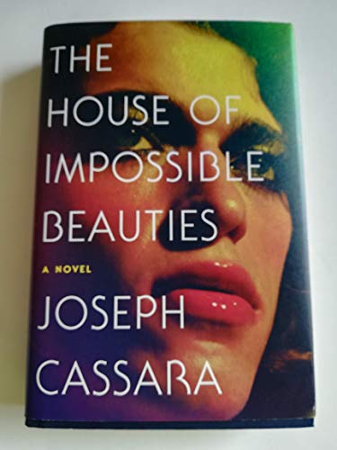 The House of Impossible Beauties: A Novel