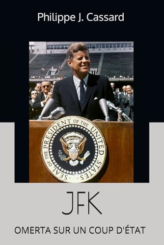 JFK : Omerta sur un Coup d'État von Independently published