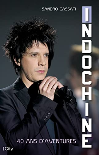 Indochine, 40 ans d'aventures von CITY