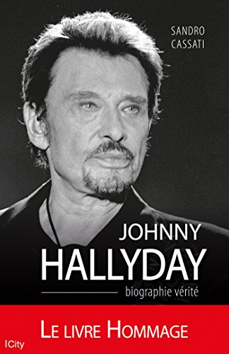Johny Hallyday: Biographie vérité von CITY
