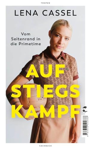 Aufstiegskampf: Vom Seitenrand in die Primetime Aufstiegskampf: Vom Seitenrand in die Primetime von Tropen