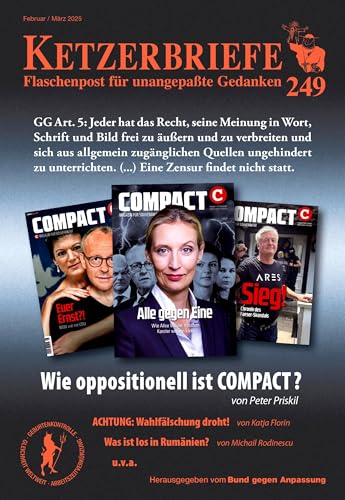 Wie oppositionell ist COMPACT?: Ketzerbriefe 249 – Flaschenpost für unangepaßte Gedanken (Ketzerbriefe: Flaschenpost für unangepasste Gedanken. Sonderhefte) von AHRIMAN-Verlag