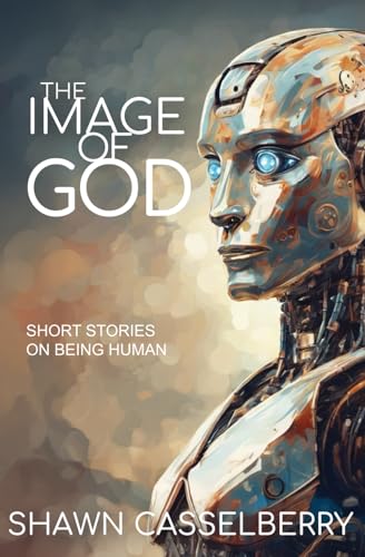 The Image of God: Short Stories on Being Human von Story Sanctum Publishing