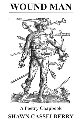 Wound Man: A Poetry Chapbook von Independently published