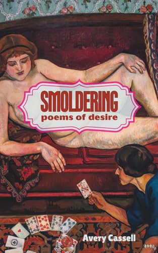 Smoldering: poems of desire von Stoic Press