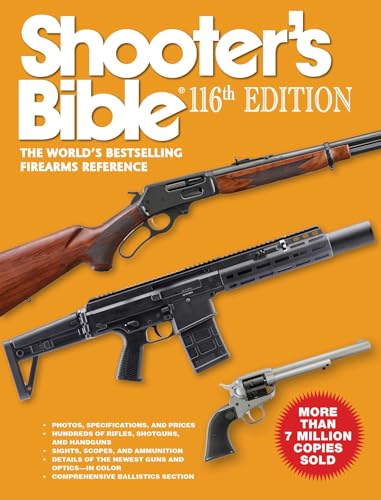 Shooter's Bible 116th Edition: The World's Bestselling Firearms Reference