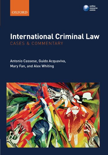 International Criminal Law: Cases and Commentary von Oxford University Press