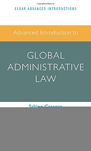 Advanced Introduction to Global Administrative Law (Elgar Advanced Introductions)