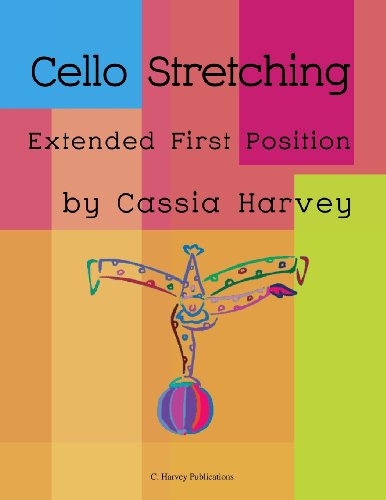 Cello Stretching: Extended First Position von C.\Harvey#Publications