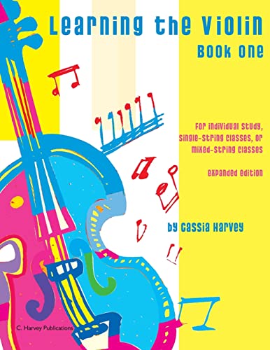 Learning the Violin, Book One: Expanded Edition von C. Harvey Publications