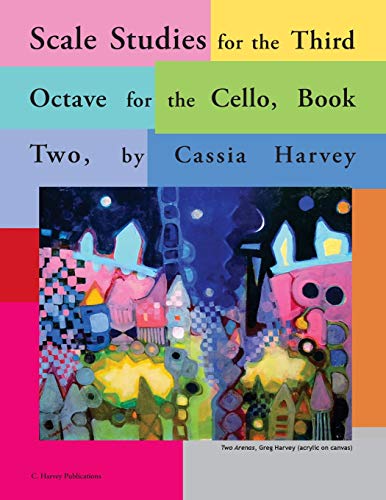 Scale Studies for the Third Octave, for the Cello, Book Two von C. Harvey Publications
