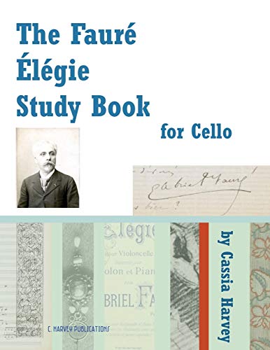 The Faure Elegie Study Book for Cello von C. Harvey Publications