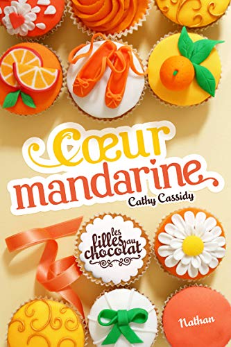 Les filles au chocolat 3/Coeur mandarine von NATHAN