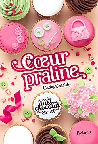 Les filles au chocolat - tome 7 Coeur Praline (7) von NATHAN
