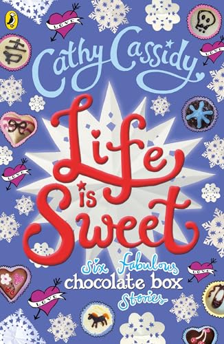 Life is Sweet: A Chocolate Box Short Story Collection (Chocolate Box Girls)