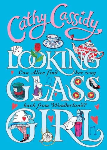 Looking Glass Girl: Can Alice find her way back from Wonderland?