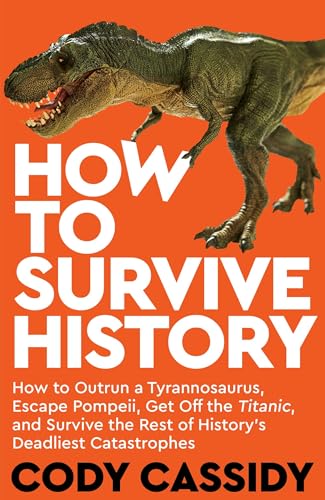 How to Survive History von Bedford Square Publishers