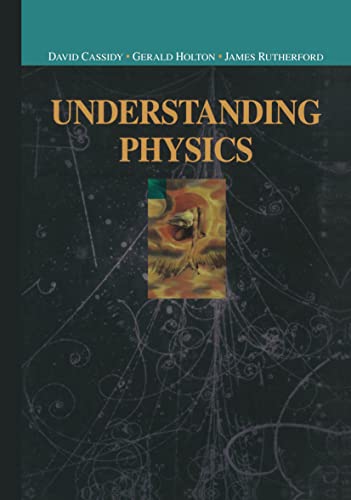 Understanding Physics: Teacher Guide (Undergraduate Texts in Contemporary Physics) von Springer