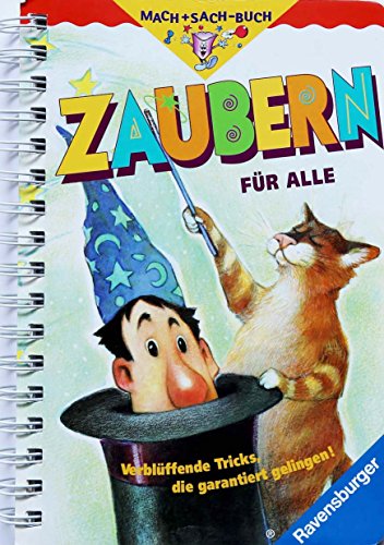 Zaubern für alle: Verblüffende Tricks, die garantiert gelingen (Mach+Sach-Buch)