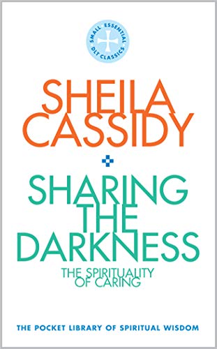 Sharing the Darkness: The Spirituality of Caring: The Pocket Library of Spiritual Wisdom von Darton, Longman & Todd Ltd