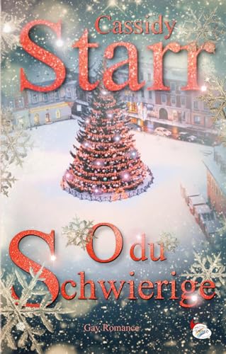 O du Schwierige (Merry X-Mas Short Stories) von Homo Littera