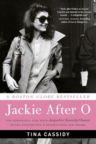 JACKIE AFTER O: One Remarkable Year When Jacqueline Kennedy Onassis Defied Expectations and Rediscovered Her Dreams