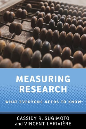 Measuring Research: What Everyone Needs to Know(r)
