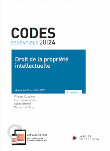 Codes essentiels 2024 - Droit de la propriété intellectuelle von LARCIER
