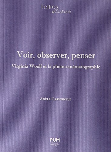 Voir, observer, penser-virginia woolf et la photo-cinématographie von PU MIDI