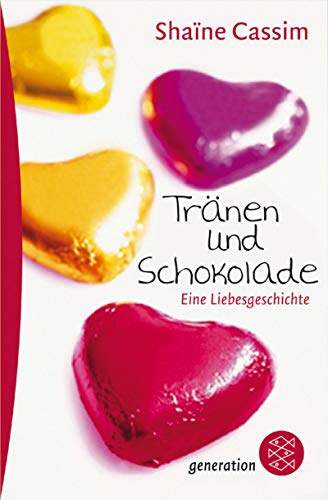 Tränen und Schokolade: Eine Liebesgeschichte (Fischer Schatzinsel)