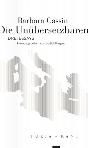 Die Unübersetzbaren: Drei Essays von Turia + Kant, Verlag