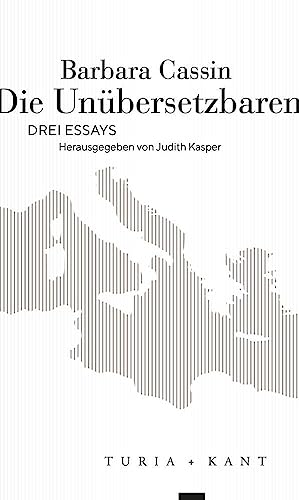 Die Unübersetzbaren: Drei Essays von Turia + Kant, Verlag