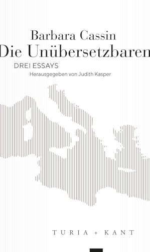 Die Unübersetzbaren: Drei Essays
