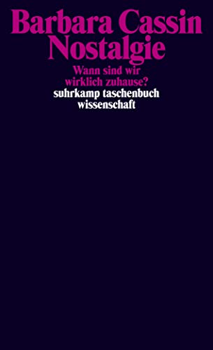 Nostalgie: Wann sind wir wirklich zuhause? (suhrkamp taschenbuch wissenschaft)