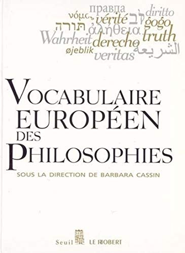 Vocabulaire européen des philosophies : Dictionnaire des intraduisibles