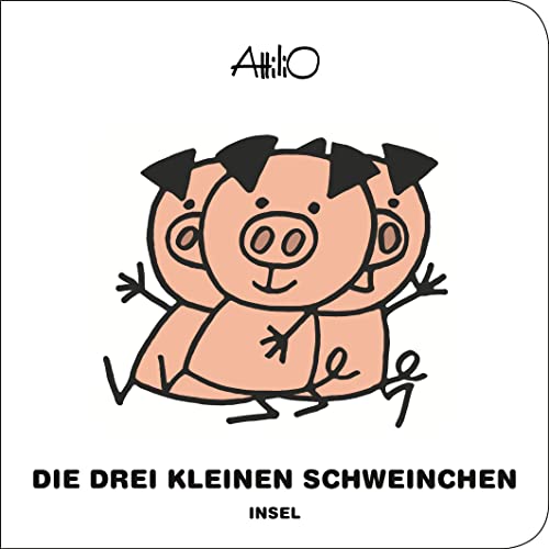 Die drei kleinen Schweinchen: Märchen-Klassiker im zeitlosen Design der italienischen Kinderbuch-Ikone | Bilderbuch ab 1 Jahr (Attilios Mini-Märchen)