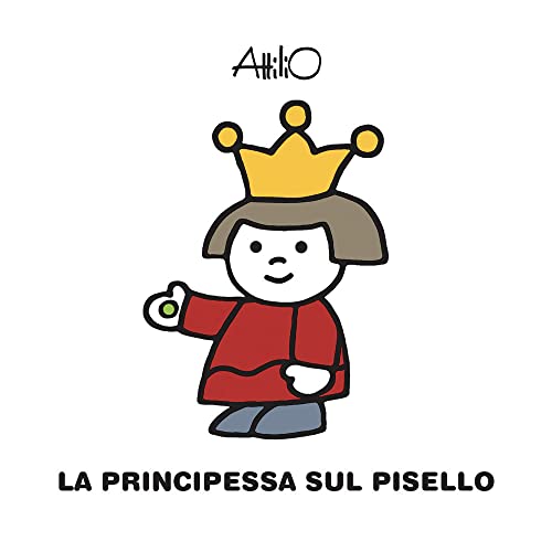 La principessa sul pisello. Ediz. a colori (Minifiabe di Attilio)