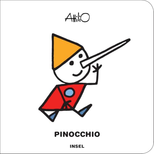 Pinocchio: Märchen-Klassiker im zeitlosen Design der italienischen Kinderbuch-Ikone | Bilderbuch ab 1 Jahr (Attilios Mini-Märchen) von Insel Verlag