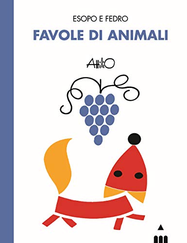 Favole di animali. Esopo e Fedro Favole di animali. Esopo e Fedro