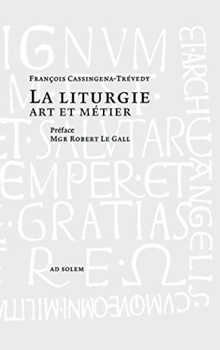 La liturgie, art et métier