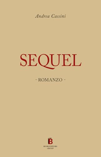 SEQUEL: Romanzo von Independently published