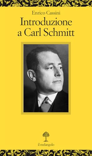 Introduzione a Carl Schmitt von Il Nuovo Melangolo