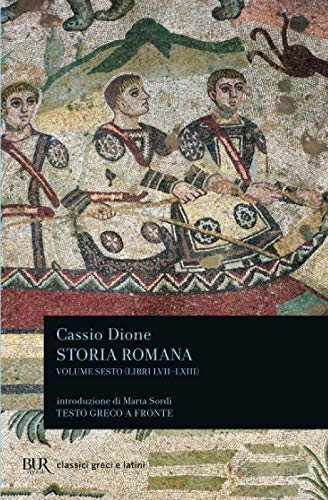Storia romana (libri LVII-LXIII). Vol. 6 (BUR Classici greci e latini) von BUR Rizzoli